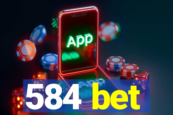 584 bet